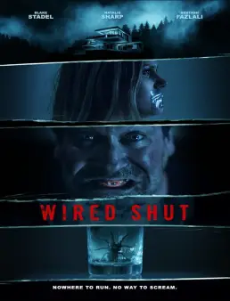فيلم فيلم Wired Shut 2021 مترجم 2021
