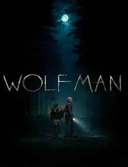 فيلم فيلم Wolf Man 2025 مترجم 2025