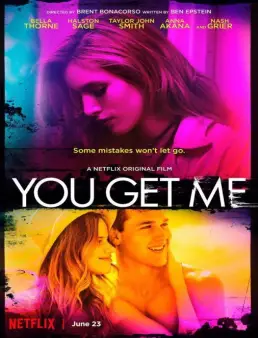 فيلم فيلم You Get Me مترجم 2017