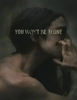 فيلم فيلم You Won't Be Alone 2022 مترجم 2022