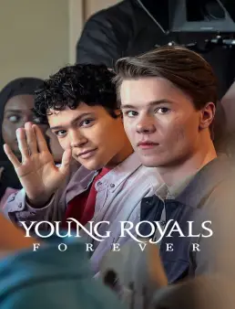 فيلم فيلم Young Royals Forever 2024 مترجم 2024