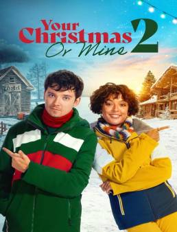 فيلم فيلم Your Christmas or Mine 2 2023 مترجم 2023