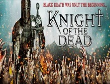 مشاهدة فيلم Knight of the Dead