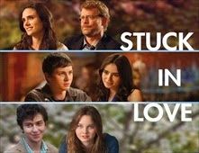 مشاهدة فيلم Stuck in Love مترجم اون لاين